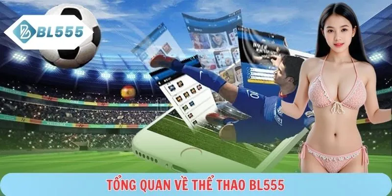 Nền tảng thể thao BL555 dành cho các cược thủ